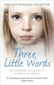 Download Three Little Words: The heartbreaking true story of an abandoned little girl pdf, epub, ebook