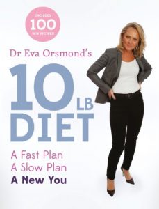 Download Dr Eva Orsmond’s 10lb Diet: A Fast Plan, A Slow Plan, A New You pdf, epub, ebook