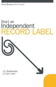 Download Start an Independent Record Label: Music Business Made Simple. pdf, epub, ebook