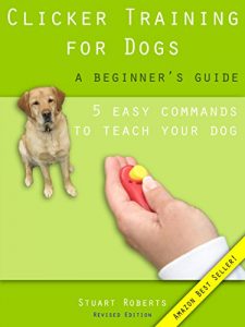 Download Clicker Training For Dogs: A Beginner’s Guide pdf, epub, ebook