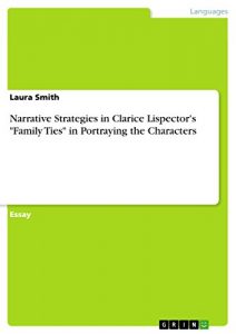 Download Narrative Strategies in Clarice Lispector’s “Family Ties” in Portraying the Characters pdf, epub, ebook