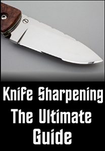 Download Knife Sharpening – The Ultimate Guide pdf, epub, ebook