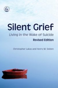 Download Silent Grief: Living in the Wake of Suicide Revised Edition pdf, epub, ebook