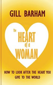 Download The Heart of a Woman: How to look after the heart you give to the world pdf, epub, ebook