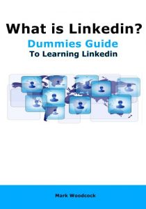 Download What is Linkedin?: Dummies Guide To Learning Linkedin pdf, epub, ebook