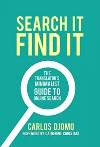 Download Search It, Find It: The Translator’s Minimalist Guide to Online Search pdf, epub, ebook