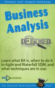 Download Business Analysis Defined: Learn what BA is, when to do it in Agile and Waterfall SDM, and what techniques are in use. pdf, epub, ebook