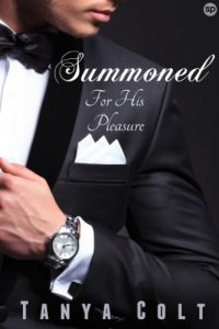 Download Summoned: For His Pleasure (Billionaire’s New Toy Book 1) pdf, epub, ebook