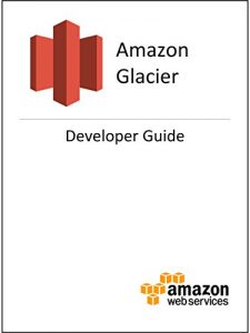 Download Amazon Glacier Developer Guide pdf, epub, ebook