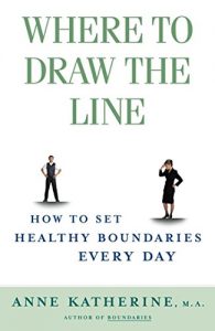 Download Where to Draw the Line: How to Set Healthy Boundaries Every Day pdf, epub, ebook