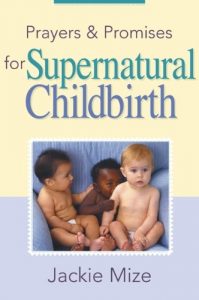 Download Prayers and Promises for Supernatural Childbirth pdf, epub, ebook