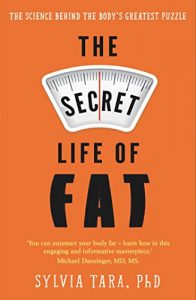 Download The Secret Life of Fat: The science behind the body’s greatest puzzle pdf, epub, ebook