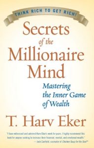 Download Secrets of the Millionaire Mind: Mastering the Inner Game of Wealth pdf, epub, ebook