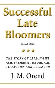 Download Successful Late Bloomers, Second Edition: The story of late-in-life achievement – the people, the strategies and the research pdf, epub, ebook