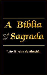 Download Bíblia Sagrada João Ferreira de Almeida – Corrigida e Atualizada (Portuguese Edition) pdf, epub, ebook