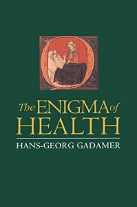 Download The Enigma of Health: The Art of Healing in a Scientific Age pdf, epub, ebook