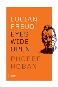 Download Lucian Freud: Eyes Wide Open (Icons) pdf, epub, ebook