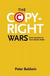 Download The Copyright Wars: Three Centuries of Trans-Atlantic Battle pdf, epub, ebook