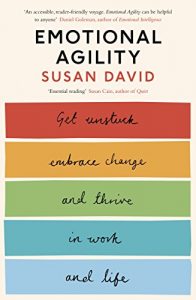 Download Emotional Agility: Get Unstuck, Embrace Change and Thrive in Work and Life pdf, epub, ebook