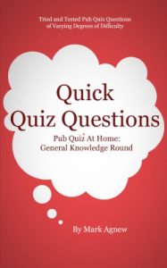 Download Quick Quiz Questions Pub Quiz At Home: General Knowledge Round pdf, epub, ebook