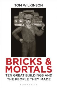 Download Bricks & Mortals: Ten Great Buildings and the People They Made pdf, epub, ebook