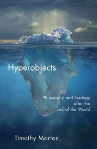 Download Hyperobjects: Philosophy and Ecology after the End of the World (Posthumanities) pdf, epub, ebook