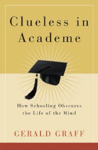 Download Clueless in Academe: How Schooling Obscures the Life of the Mind pdf, epub, ebook