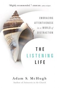 Download The Listening Life: Embracing Attentiveness in a World of Distraction pdf, epub, ebook