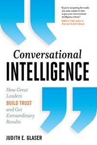 Download Conversational Intelligence: How Great Leaders Build Trust and Get Extraordinary Results pdf, epub, ebook