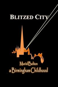 Download Blitzed City: A Birmingham Childhood pdf, epub, ebook