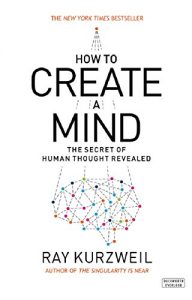 Download How to Create a Mind: The Secret of Human Thought Revealed pdf, epub, ebook