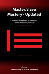 Download Master/slave Mastery: Updated handbook of concepts, approaches, and practices pdf, epub, ebook