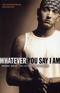 Download Whatever You Say I Am: The Life And Times Of Eminem pdf, epub, ebook