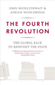 Download The Fourth Revolution: The Global Race to Reinvent the State pdf, epub, ebook