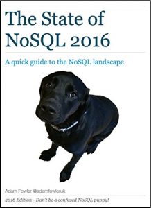 Download The State of NoSQL 2016: A quick guide to the NoSQL landscape pdf, epub, ebook