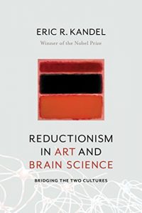 Download Reductionism in Art and Brain Science: Bridging the Two Cultures pdf, epub, ebook