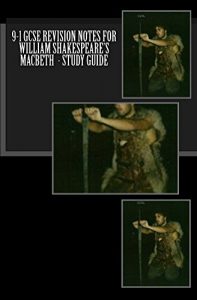 Download 9-1 GCSE REVISION NOTES FOR WILLIAM SHAKESPEARE’S MACBETH  – Study guide pdf, epub, ebook