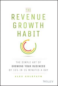 Download The Revenue Growth Habit: The Simple Art of Growing Your Business by 15% in 15 Minutes Per Day pdf, epub, ebook