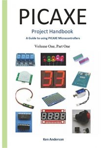 Download Picaxe Project Handbook: A Guide to using Picaxe Microcontrollers (Volume One Book 1) pdf, epub, ebook