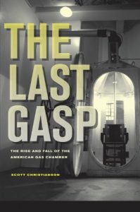 Download The Last Gasp: The Rise and Fall of the American Gas Chamber pdf, epub, ebook