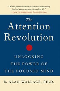Download The Attention Revolution: Unlocking the Power of the Focused Mind: v.ution pdf, epub, ebook