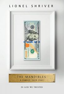 Download The Mandibles: A Family, 2029-2047 pdf, epub, ebook