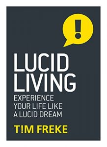 Download Lucid Living: Experience Your Life Like a Lucid Dream pdf, epub, ebook