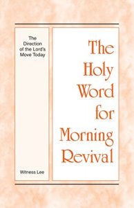 Download The Holy Word for Morning Revival – The Direction of the Lord’s Move Today pdf, epub, ebook