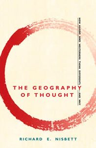 Download The Geography of Thought: How Asians and Westerners Think Differently – and Why pdf, epub, ebook