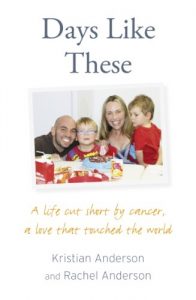 Download Days Like These: A life cut short by cancer, a love that touched the world pdf, epub, ebook