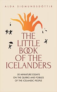 Download The Little Book of the Icelanders: 50 miniature essays on the quirks and foibles of the Icelandic people pdf, epub, ebook