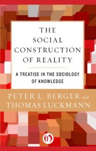 Download The Social Construction of Reality: A Treatise in the Sociology of Knowledge pdf, epub, ebook