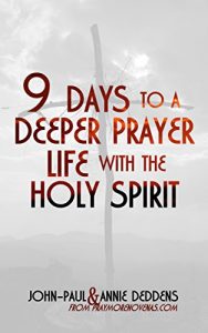 Download 9 Days to a Deeper Prayer Life with the Holy Spirit pdf, epub, ebook