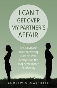 Download I Can’t Get Over My Partner’s Affair: 50 questions about recovering from extreme betrayal and the long-term impact of infidelity pdf, epub, ebook